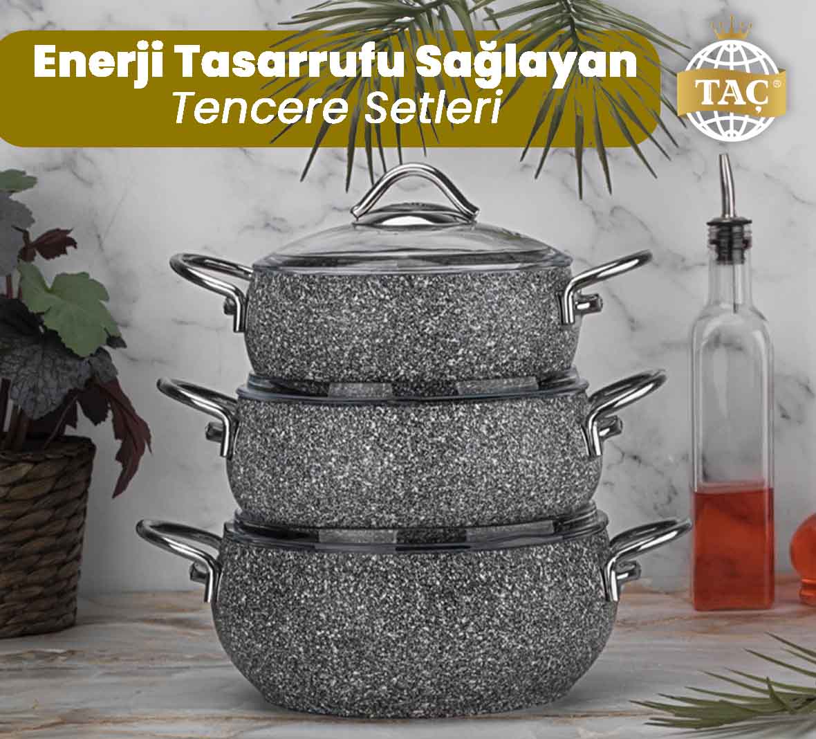 Enerji Tasarrufu Sağlayan Tencere Setleri - Uzun Süreli Kullanım - Taç